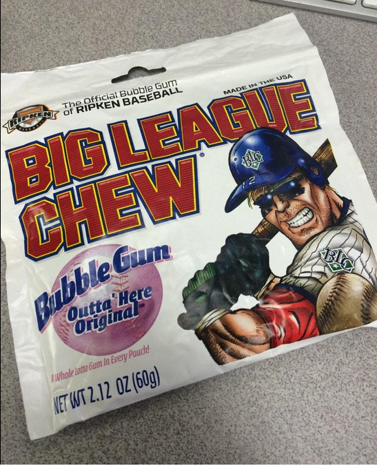 Got to have big league chew...